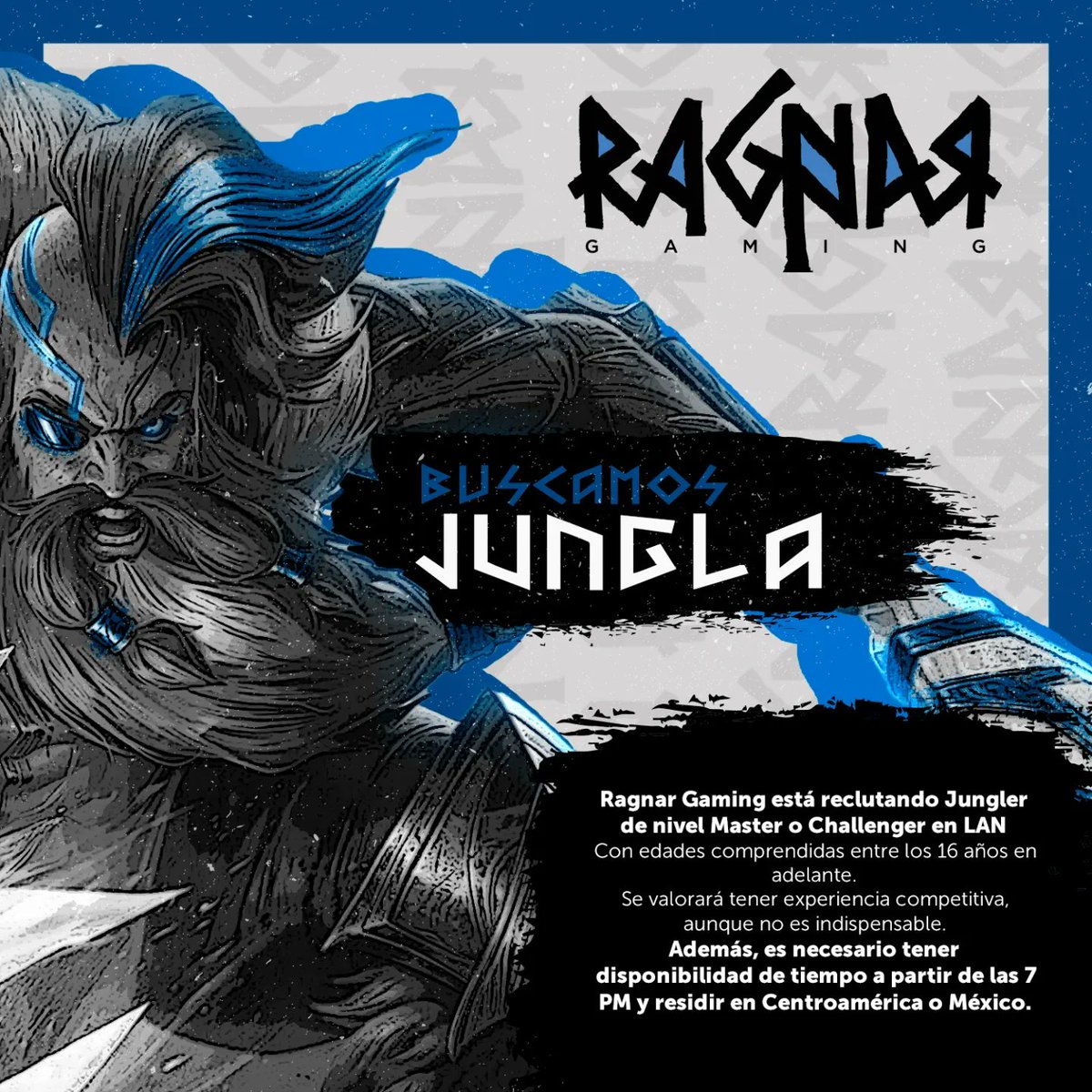 RagnarGamingT's tweet photo. La organización Ragnar Gaming esta en búsqueda de TOP y JG para escuadra MAIN de League of Legends. https://t.co/SMIvI4jLko