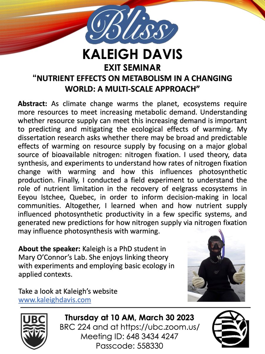 Tomorrow BLISS at 10 am, BRC 224 & online bit.ly/3XPS9qJ: Exit seminar 'Nutrient effects on metabolism in a changing world: a multi-scale approach', @kaleighedavis PhD Candidate, @OConnorLab Host: @SamuelTabbs @UBCBiodiversity