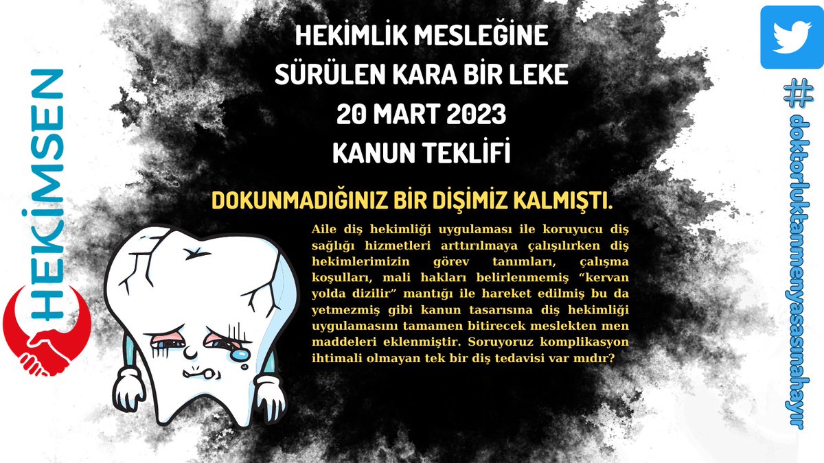 hekimsen's tweet photo. Aile Diş Hekimliği uygulaması ile koruyucu diş sağlığı hizmetleri arttırılmaya çalışılırken diş hekimlerimizin görev tanımları, çalışma koşulları, mali hakları belirlenmeyerek “kervan yolda düzülür” mantığı ile hareket edilmiş, bu da yetmezmiş gibi kanun tasarısına diş hekimliği uygulamasını tamamen bitirecek meslekten men maddeleri eklenmiştir. 
Bu sebeple soruyoruz: Komplikasyon ihtimali olmayan tek bir diş tedavisi var mıdır?
#doktorluktanmenyasasınahayır