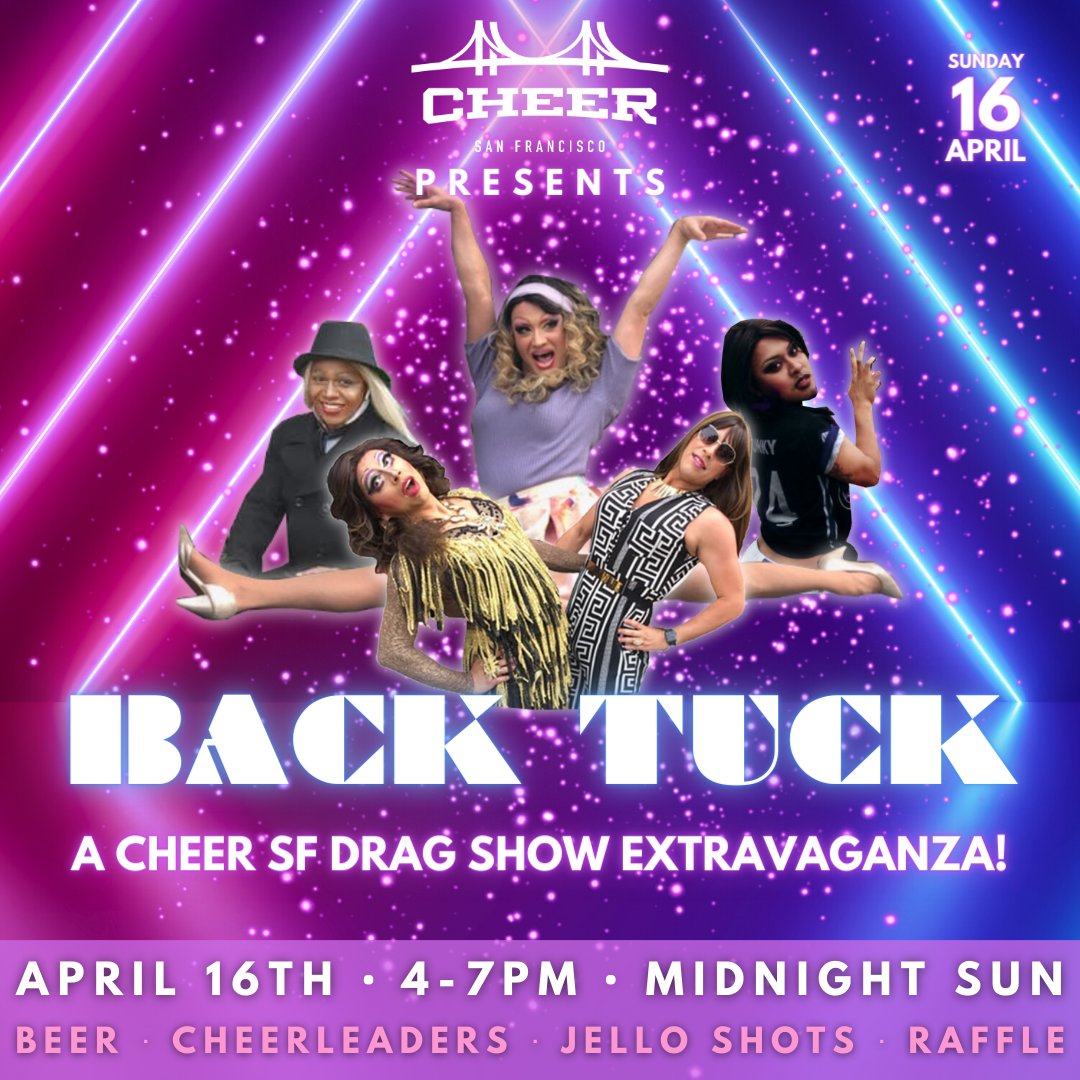 CHEERSF's tweet photo. Cheer San Francisco's Drag Show Extravaganza, BACK TUCK, is back! Come support your favorite charitable cheerleaders on Sunday, April 16th from 4-7pm at Midnight Sun in San Francisco!
.
#CHEERSF #CharitableCheerleading #Drag #BackTuck https://t.co/sVnqNZhVjb