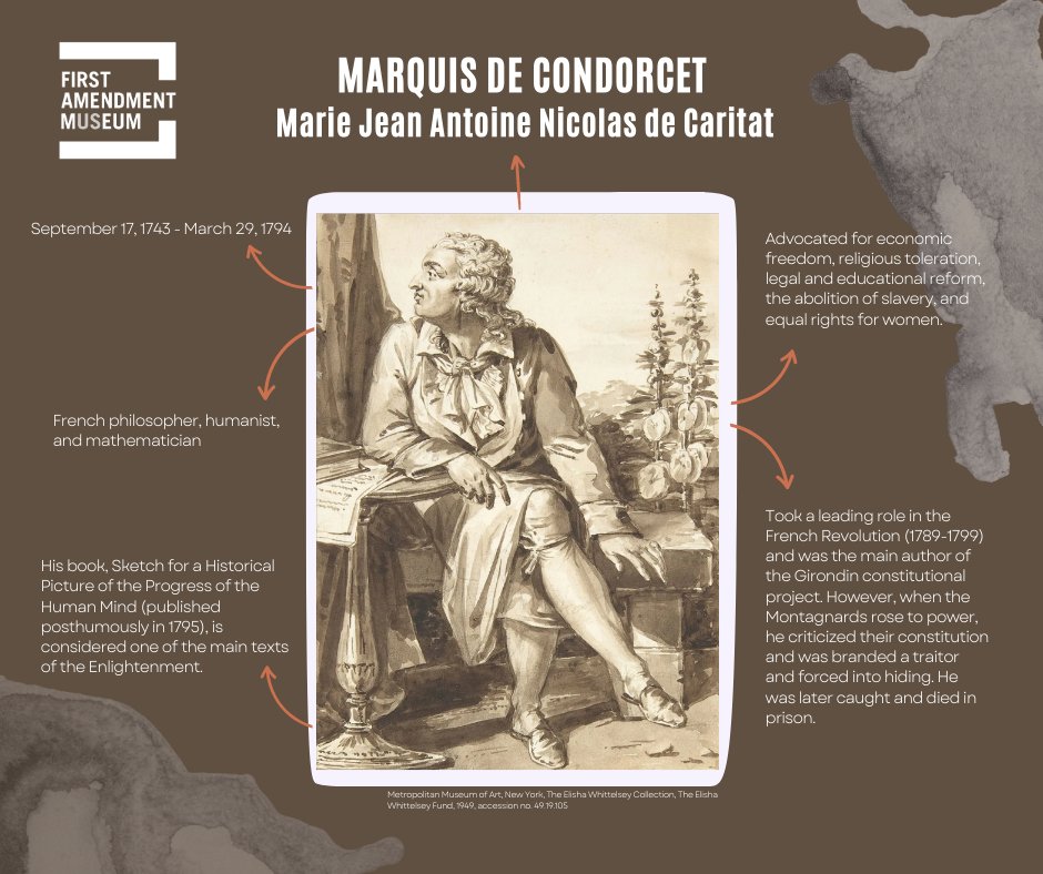 Marquis de Condorcet is often referred to as one of the last philosophers. His political ideas were heavily criticized, most notably by John Adams. However, he was a persistent supporter of human rights, especially women's rights, which wasn't common among enlightened thinkers.