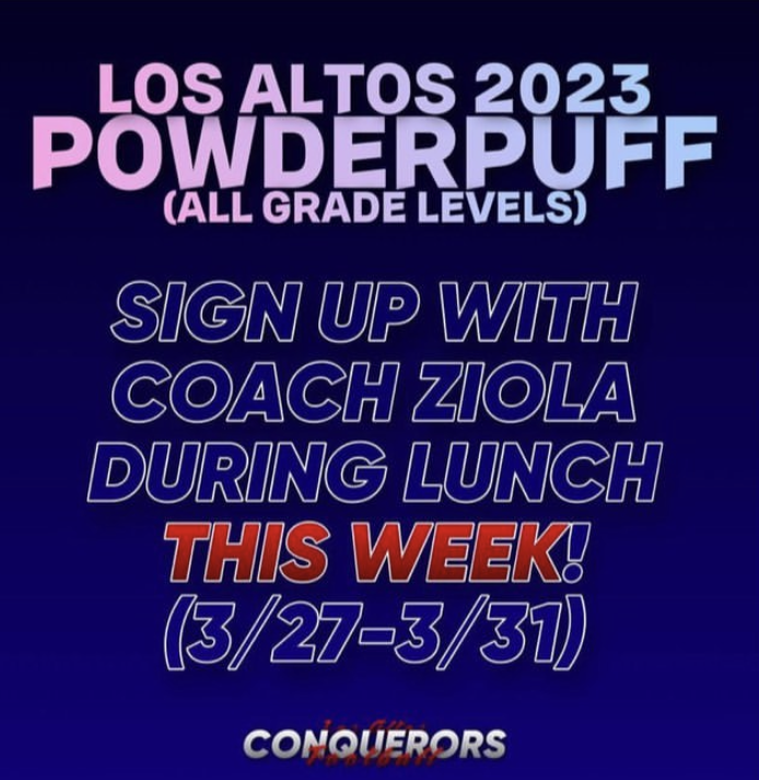 Powder Puff Sign Ups are happening this week. All interested must see Coach Ziola.