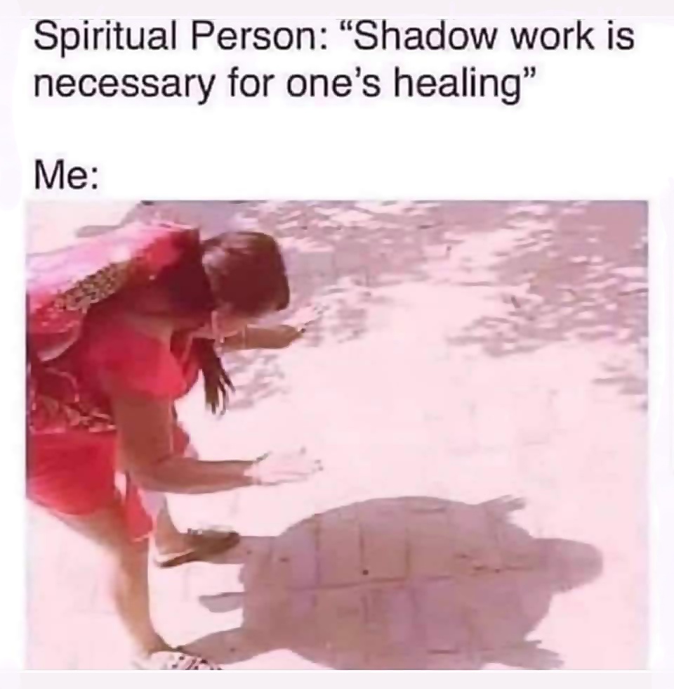 WiccaSpirit's tweet image. shadow work😂