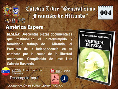 Unefa_Barinas's tweet photo. Cátedra Libre "Generalísimo Francisco de Miranda"

América Espera. Autor: Francisco de Miranda (Descargar en PDF).
https://t.co/obOgzfv0GO
#unefavasypc
#VASyPC
@Unefa_VEN @Educacion_MPPD @mppeduniv @angiolillofp @VasypcUnefa @LlanosUnefa https://t.co/hexl5ev32P