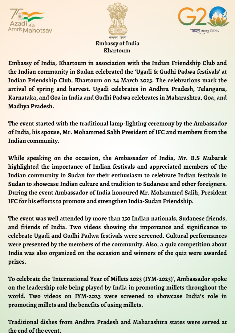 Embassy of India, Khartoum in association with the Indian Friendship Club and the Indian community in Sudan celebrated the ‘Ugadi &amp; Gudhi Padwa festivals' at Indian Friendship Club, Khartoum on 24 March 2023.