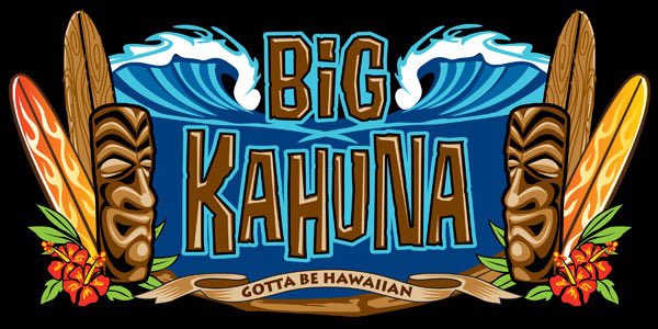 Shout out to our sponsors at Big Kahuna