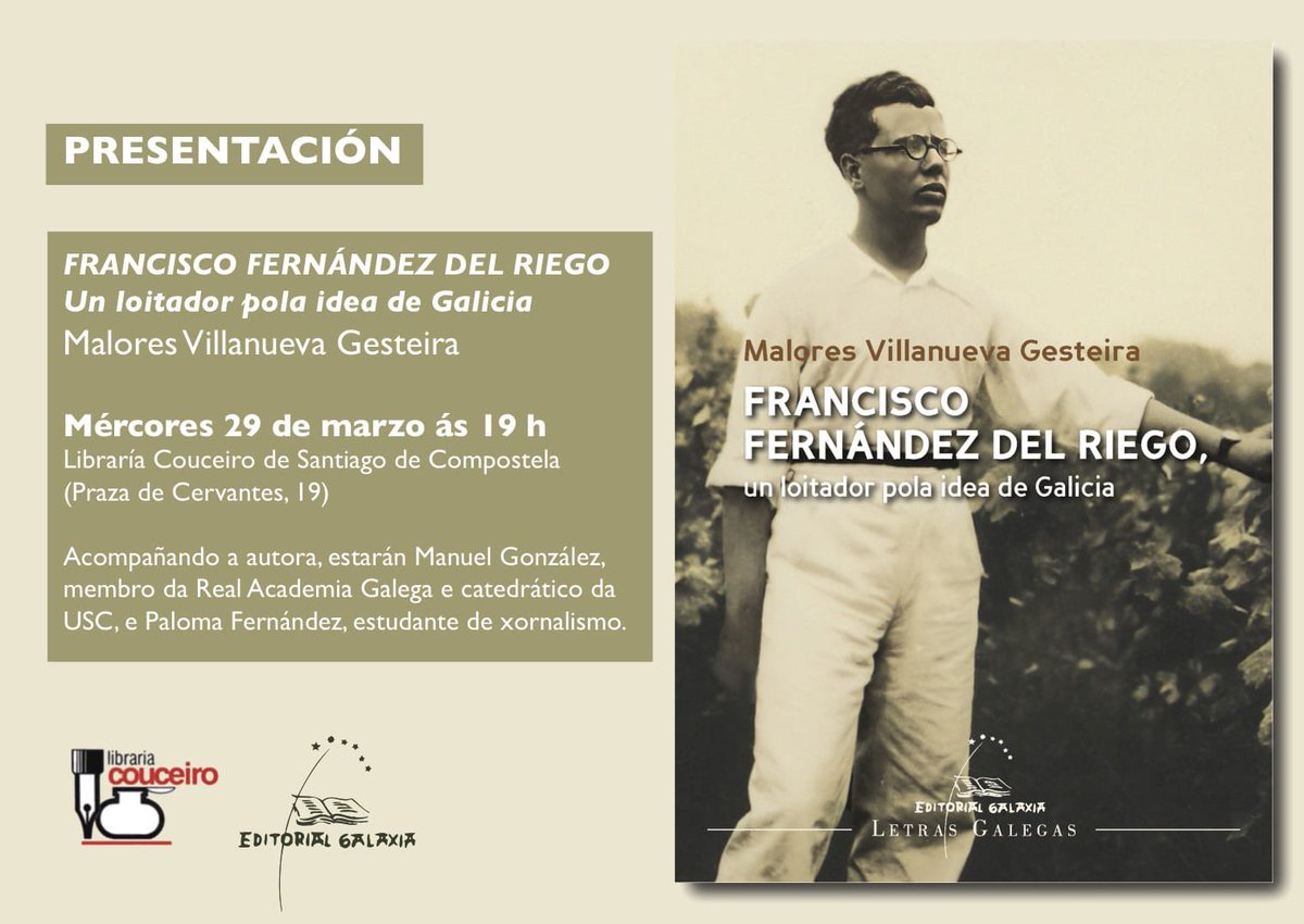 LibrariCouceiro's tweet photo. Mércores 29 ás 19:30h. Malores Villanueva presenta “Francisco Fernández del Riego. Un loitador pola idea de Galicia” @EdGalaxia con Paloma Ferández e @magongon2 https://t.co/nVs279xif1