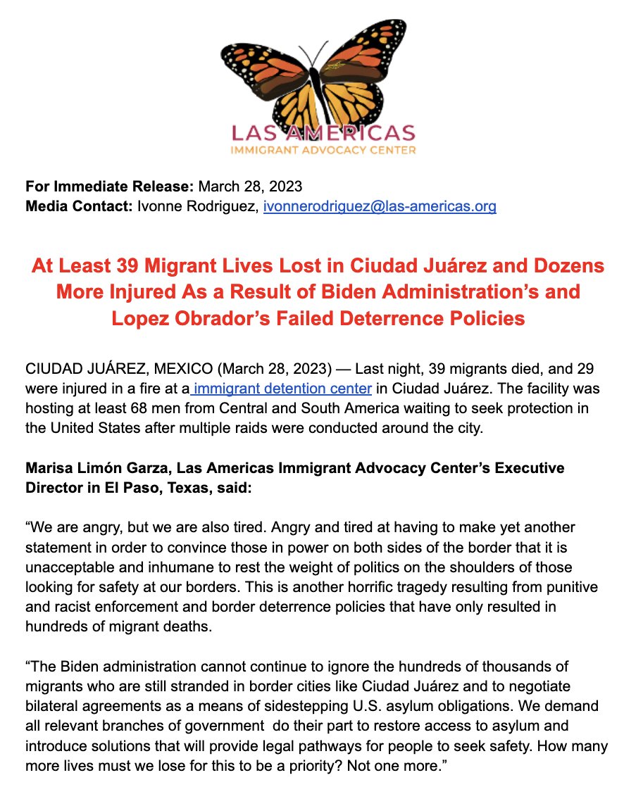 Las Americas Immigrant Advocacy Center (@LasAmericasIAC) on Twitter photo 2023-03-28 21:06:03 BREAKING: Last night, 39 migrants died, and 29 were injured in a fire at an immigrant detention center in Ciudad Juárez. @mlimongarza, Las Americas Immigrant Advocacy Center’s Executive Director in El Paso, Texas, said: “We are angry, but we are also tired. /1🧵 BREAKING: Last night, 39 migrants died, and 29 were injured in a fire at an immigrant detention center in Ciudad Juárez. @mlimongarza, Las Americas Immigrant Advocacy Center’s Executive Director in El Paso, Texas, said: “We are angry, but we are also tired. /1🧵