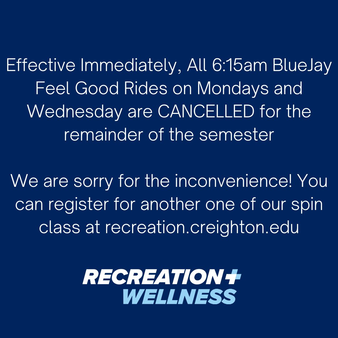 CreightonRec's tweet image. Effective immediately, Monday and Wednesday morning BlueJay Feel Good Ride at 6:15am will be cancelled for the remainder of the semester. We are sorry for the inconvenience!