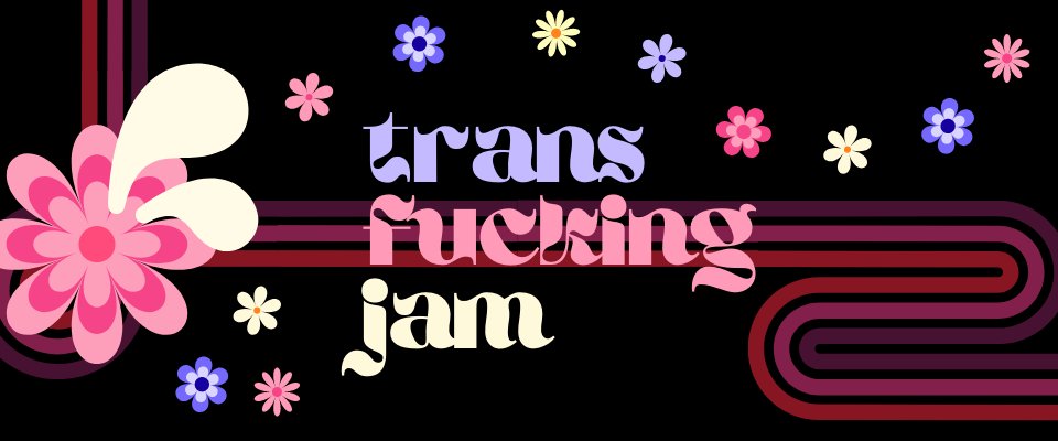 stargazersasha's tweet photo. stargazersasha presents:

🌻💐🌸 THE TRANS FUCKING JAM 🌸💐🌻
A MULTIMEDIA EROTIC / SEXUALITY THEMED JAM FOR TRANS ARTISTS
MARCH 30 - APRIL 30

🌸 MAKE IT FUN 🌸
💐 MAKE IT NASTY 💐
🌻 MAKE IT YOURS 🌻

🔗 IN REPLY
🔄 PLS RT!! https://t.co/QCczoB4fkx