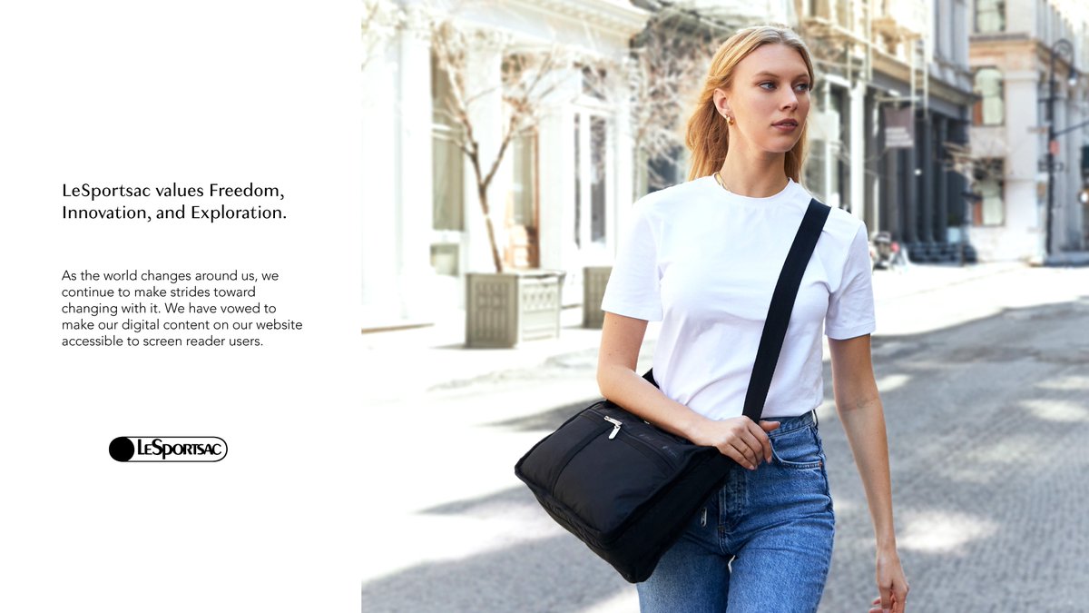 Visit lesportsacADAsettlement.com to learn more about LeSportsac’s agreement to make its digital content accessible to screen reader users