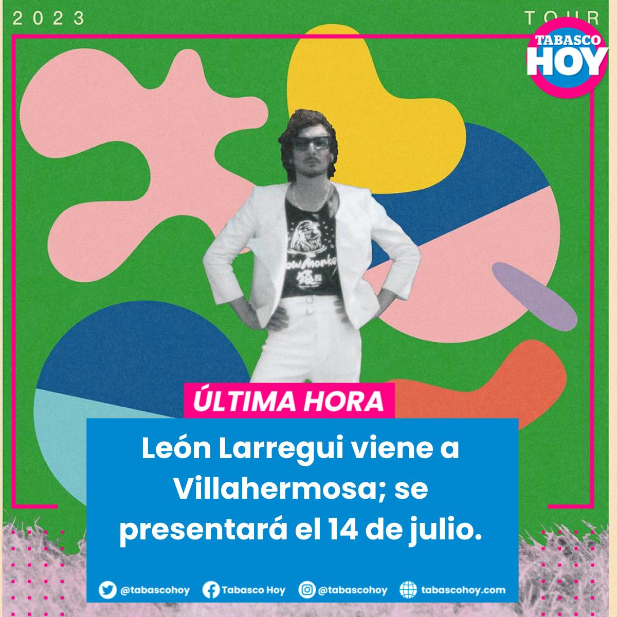 TabascoHOY's tweet photo. #ÚLTIMAHORA 🔴| León Larregui (@LeonBenLarregui) viene a #Villahermosa; se presentará el 14 de julio.🤩✨
https://t.co/Kkp9IhptgF https://t.co/okS4jSo66Z