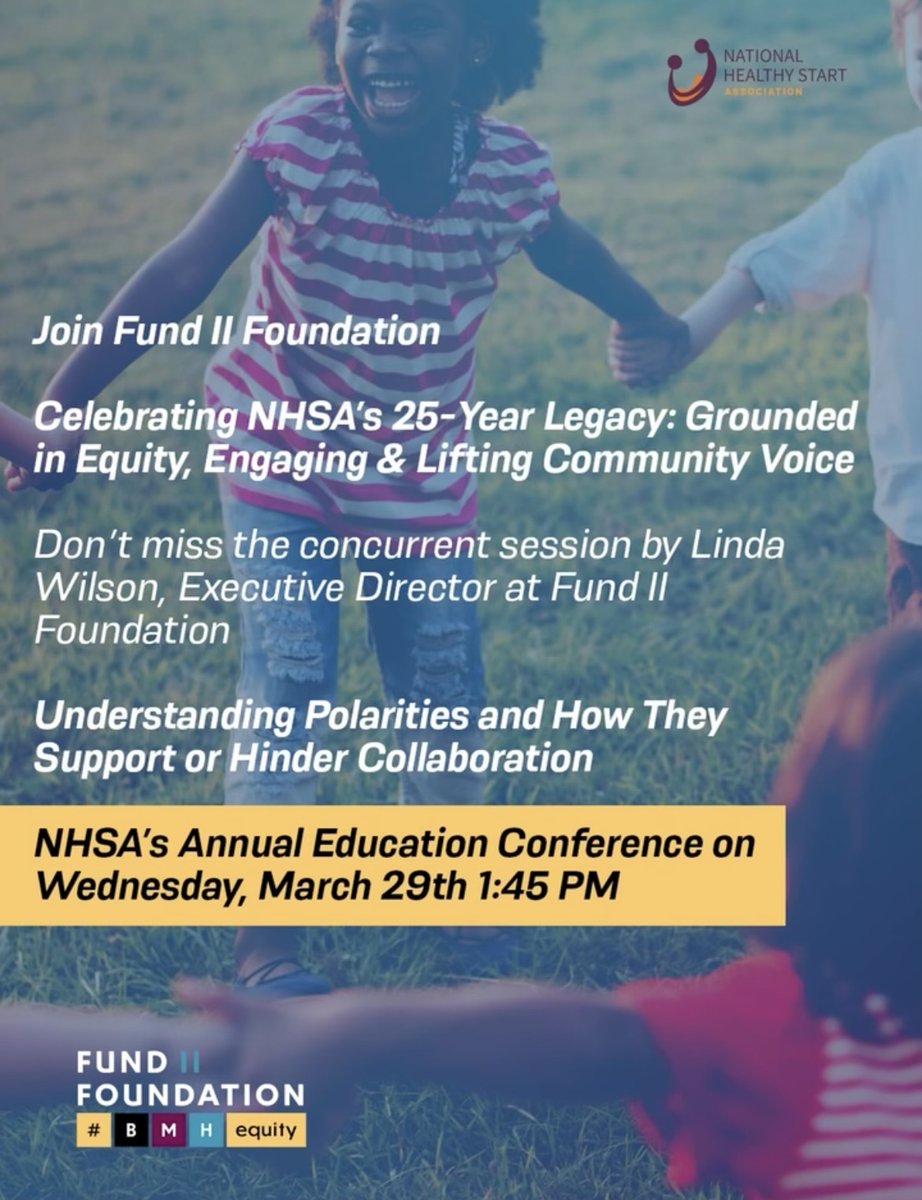 We are excited to connect with the Healthy Start Community at the 25th Annual Conference! @nathealthystart 
You don’t want to miss Linda Wilson, Executive Director Fund II Foundation on 3/29 at 1:45 PM for Understanding Polarities and How They Support or Hinder Collaboration.