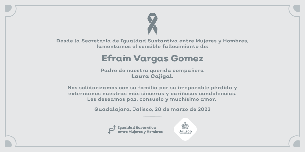 IgualdadJalisco's tweet photo. Desde la Secretaría de Igualdad Sustantiva entre Mujeres y Hombres y su titular, Paola Lazo Corvera, lamentamos el sensible fallecimiento de Efraín Vargas Gómez.
Externamos nuestro apoyo y solidaridad para su familia y personas queridas.
Descansa en Paz 🕊️ https://t.co/ONL2sgfd99