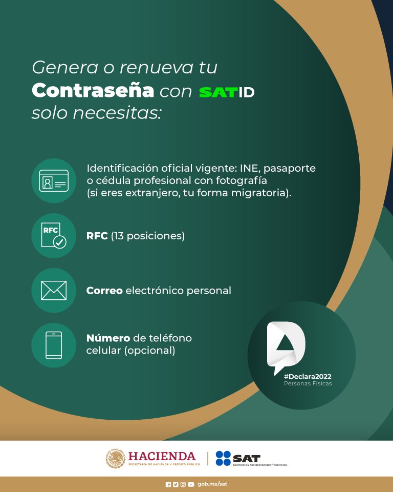 SATMX's tweet photo. Si eres persona física y necesitas generar o renovar tu Contraseña, hazlo desde la app SAT ID o en https://t.co/H0Dg6wTAeI

¡Prepárate para tu Declaración Anual del ejercicio 2022! 

#Declara2022 https://t.co/53oo6LWXYO