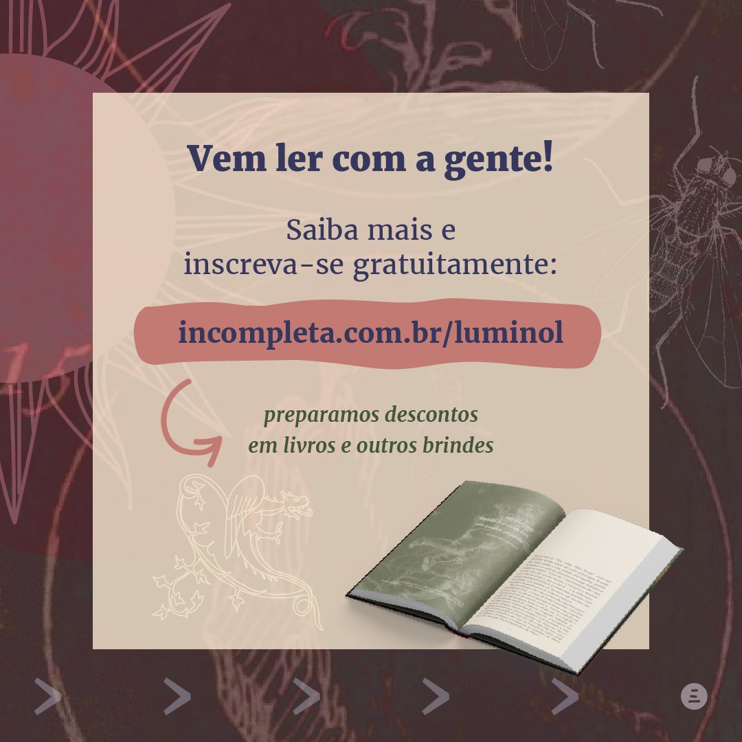 Se liga: Leitura compartilhada do "Luminol". incompleta.com.br/luminol/