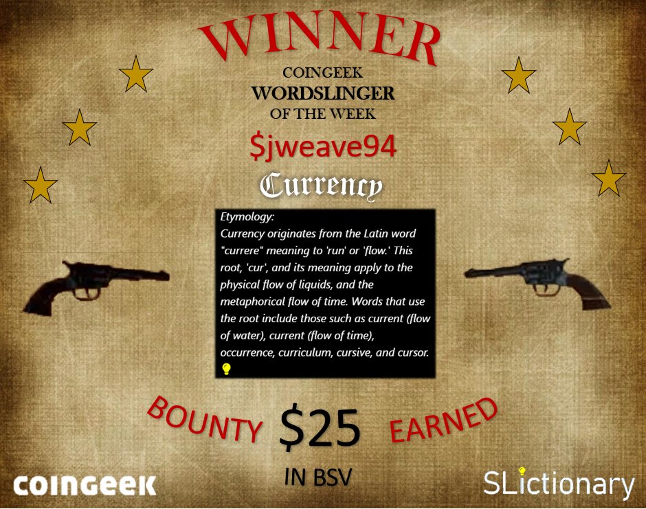 SLictionary's tweet photo. The WINNER of the @RealCoinGeek $25 in #BSV *CURRENCY* WordBounty is - $jweav94 -!!!!!
Checkout all of the WordSlingers' definitions at https://t.co/yzy46sNP2l - don't forget to vote for your favorite definition by clicking the lightbulb 💡💡 https://t.co/xzdOTmMg08
