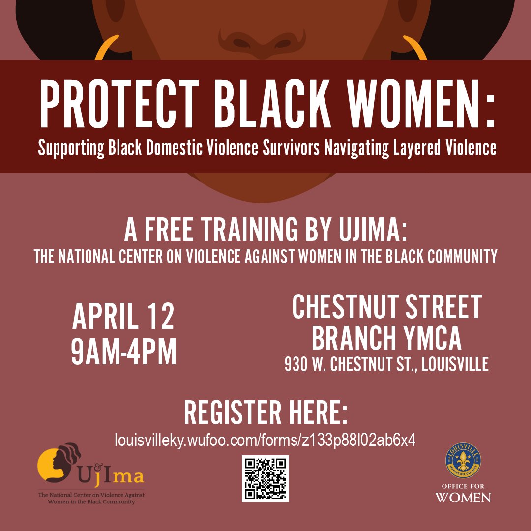 LouisvilleUL's tweet photo. Protect Black Women: Supporting Black Domestic Violence Survivors Navigating Layered Violence. A free training by Ujima https://t.co/lh6P0Ohg5H