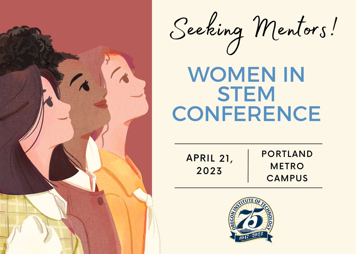 Seeking mentors for our Women in STEM conference. Visit bit.ly/OTSTEM23 by April 14th and indicate you are attending as a mentor.
#oregontech #womeninSTEMconference