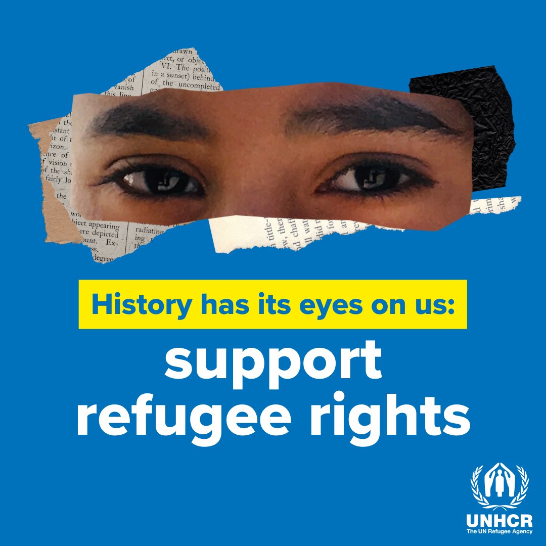 History has its eyes on us: Support refugee rights.