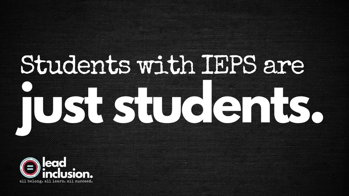 Students who have IEPs are not "special education students." They are just students. They belong to every teacher they have. Receiving a service doesn't change a students identity as a student. #LeadInclusion #EdChat #UDL #Inclusion