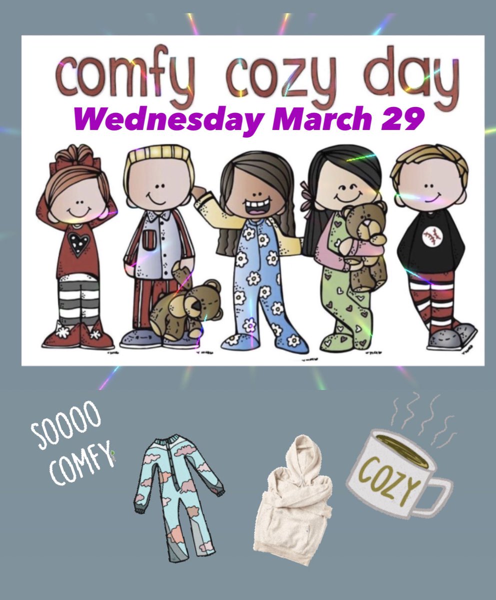 Ok Lions: Wednesday March 29 is comfy cozy day at school. Show your school spirit by wearing comfy cozy clothes or pyjamas.