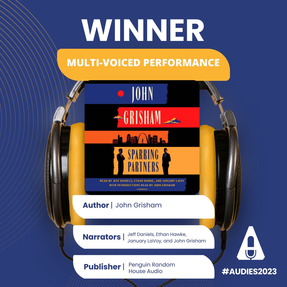 Congrats to @justjanuary, Jeff Daniels, Ethan Hawke, on winning the Audie for best Multi-Voiced Performance. @JohnGrisham @PRHAudio #Audies2023 #loveaudiobooks