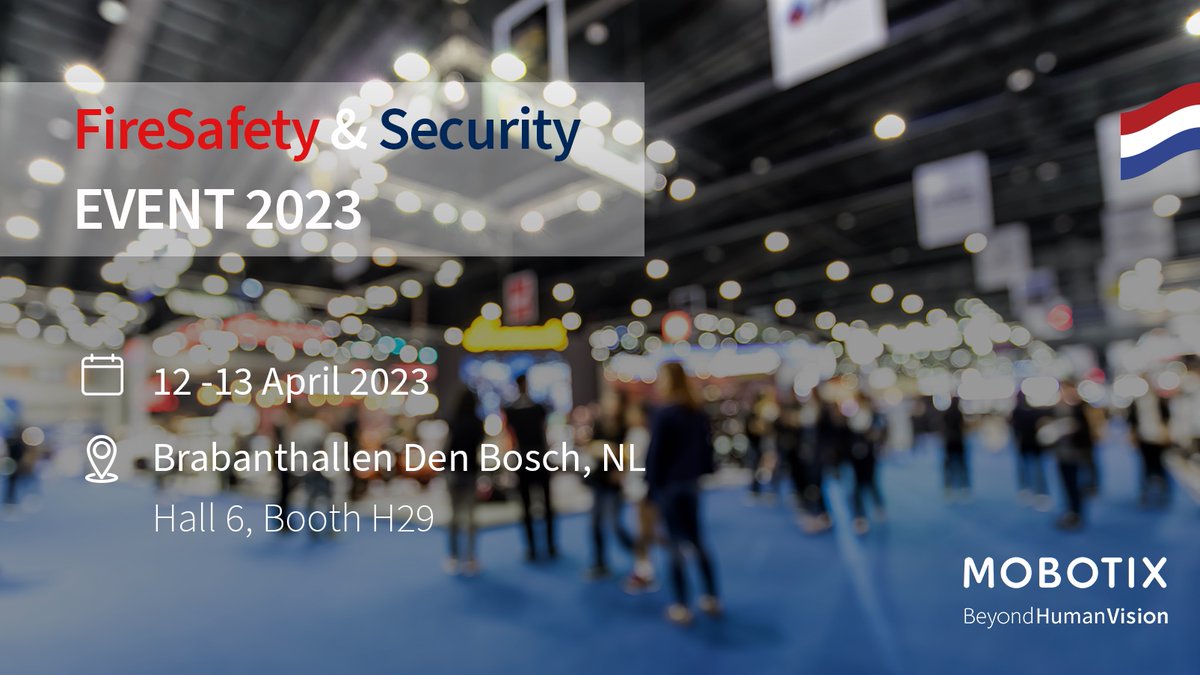 Bezoekt u op 12 of 13 april het Firesafety & Security Event, in de Brabanthallen in Den Bosch?

Kom dan ook naar de #MOBOTIX-stand H29 in hal 6, om de voordelen van thermische technologie te ervaren!

Vraag via deze link uw gratis toegangskaart aan: databadge.net/fss2023/reg/?