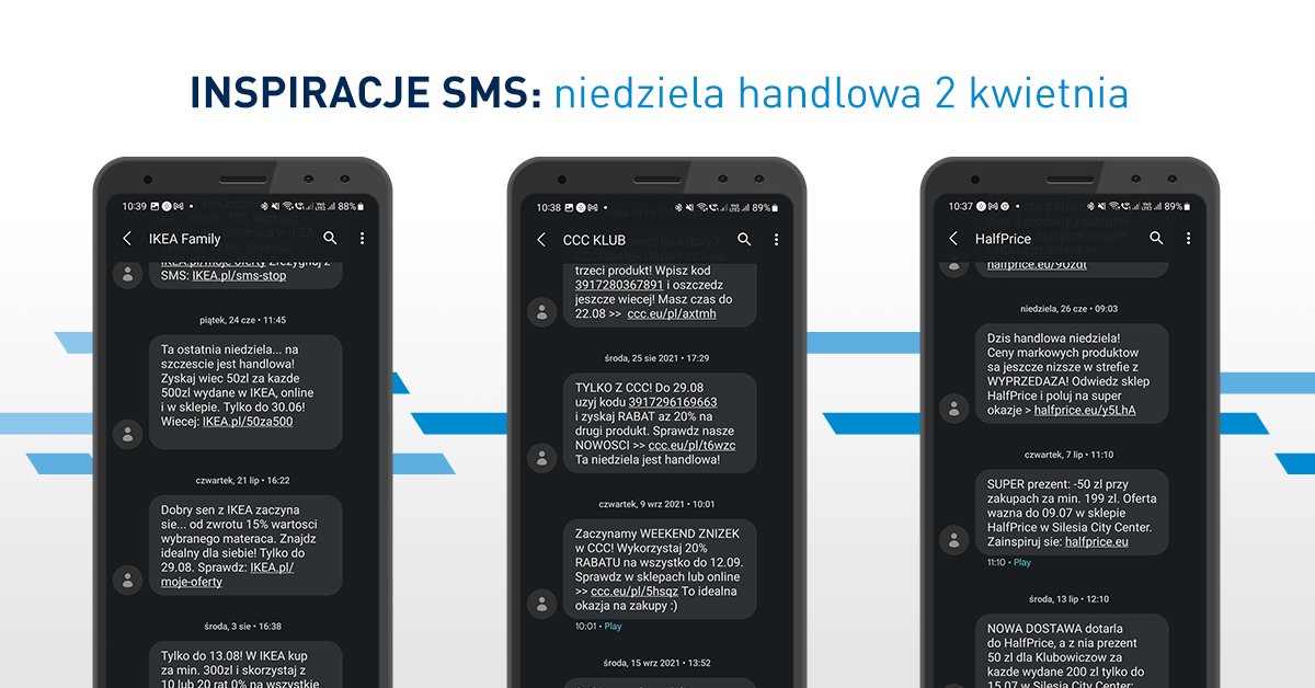 SMSAPI's tweet image. 🚨 Najbliższa niedziala 2 kwietnia jest handlowa! 
Zobacz, jak IKEA, CCC i HalfPrice wykorzystują wiadomości tekstowe, aby zachęcać klientów do weekendowych zakupów. Wyślij szybką kampanię SMS z okna przeglądarki: ssl.smsapi.pl