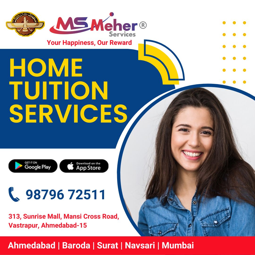 #MS
#MeherServices
#YourHappinessOurReward
#HomeTuition #HomeTuitionServices #GSEB #CBSE #ICSE 
#French #German #Spanish ##SpokenEnglish #Phonics #PrivateTuition #Tuition #Tuitions 

#Ahmedabad #Vadodara #Surat #Navsari #Mumbai