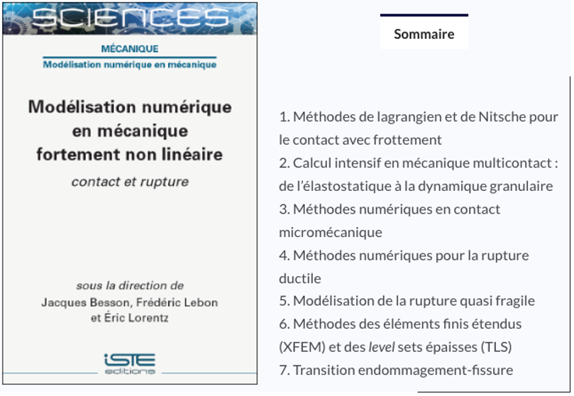 LMA_UMR7031's tweet image. [#Ouvrage] Sous la direction de notre collègue F.Lebon, de J.Besson et E. Lorentz parait le livre &quot;#Modélisation numérique  en mécanique fortement non linéaire&quot; qui traite des avancées récentes sur le traitement #numérique des phénomènes de #contact/#frottement et #endommagement