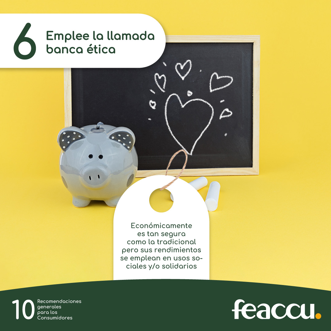 feaccuhuesca's tweet photo. Desde #FEACCU te damos 10 recomendaciones generales para los #consumidores.

6️⃣ Emplee la llamada banca ética

✅ Económicamente es tan segura como la tradicional pero sus rendimientos se emplean en usos sociales y/o solidarios.  

#FEACCU #ConsumoResponsable #ConsumoSostenible https://t.co/a4dNo7RZ1j
