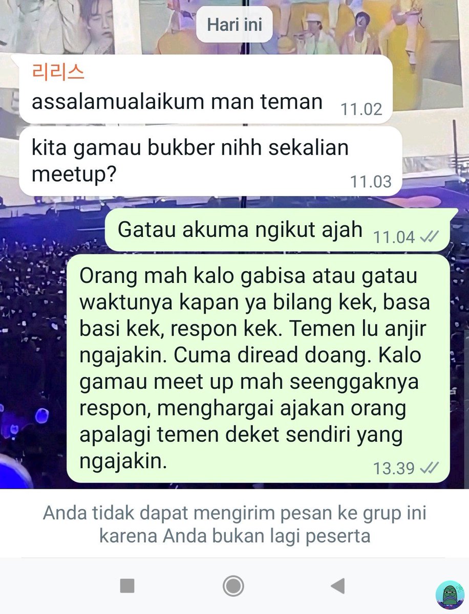 tanyakanrl's tweet photo. 💚 jadi sirkel kita isinya 4 orang doang, kemaren mau meet up gagal gegara kayak ogah ogahan. Sekarang malah cuma diread doang, mending kalo ga diread guenya nyadar lagi sibuk mungkin. Sender salah ya bilang begitu? *perhatiin jam chat https://t.co/sUTl0p3TRa