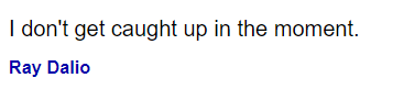 We love a good Ray Dalio quote. We can not let external factors shake our core beliefs. Yes, in-game adjustments may be needed, but hopefully, those adjustments are linked to our long-term core beliefs and principles