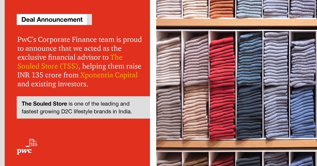 PwC_IN's tweet image. We are #PwCProud to act as financial advisor to The Souled Store – a leading D2C lifestyle brand in India – in their capital raise from Xponentia Capital and their existing investors. We would like to thank our client for reposing their trust on us.
#PwCDeals