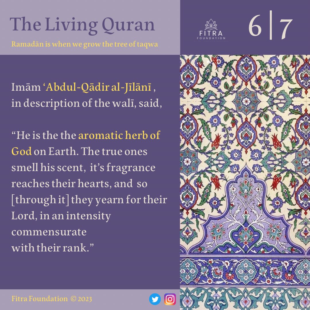 FitraFoundation's tweet photo. The “Living Quran” Series 
Ramadān 1444

Day 6 | 7Description of the Awliyā’ (Part A)

Imām ‘Abdul-Qādir al-Jīlānī said,

“He is the the aromatic herb of God on Earth. The true ones smell his scent, so it’s fragrance reaches their hearts…” https://t.co/i5XGdf86g2