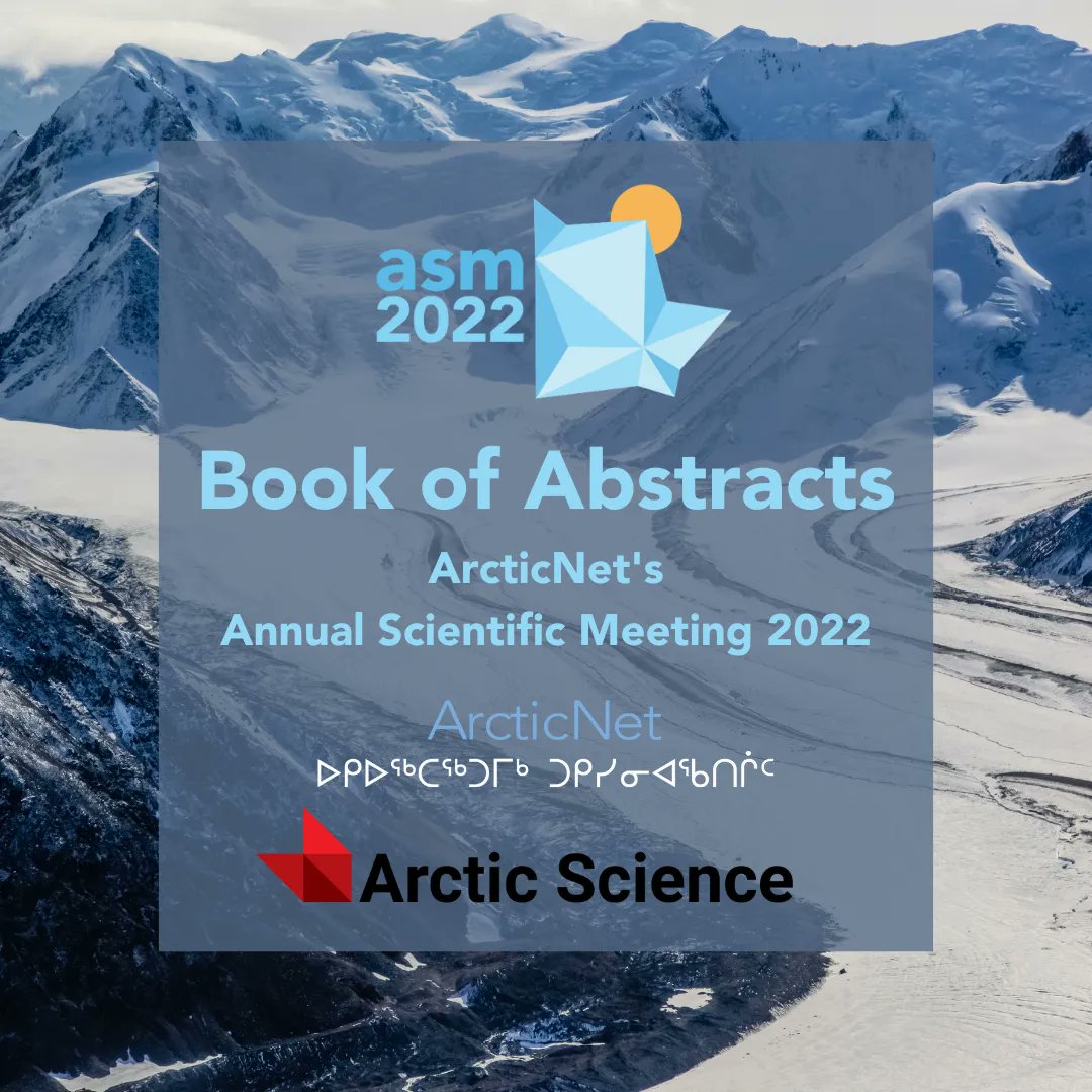ArcticScienceJ's tweet image. Now published—the @ArcticNet #ASM2022 Book of Abstracts ❄️ 📖 

Revisit the exciting, innovative research presented at the conference: buff.ly/42HeQ30