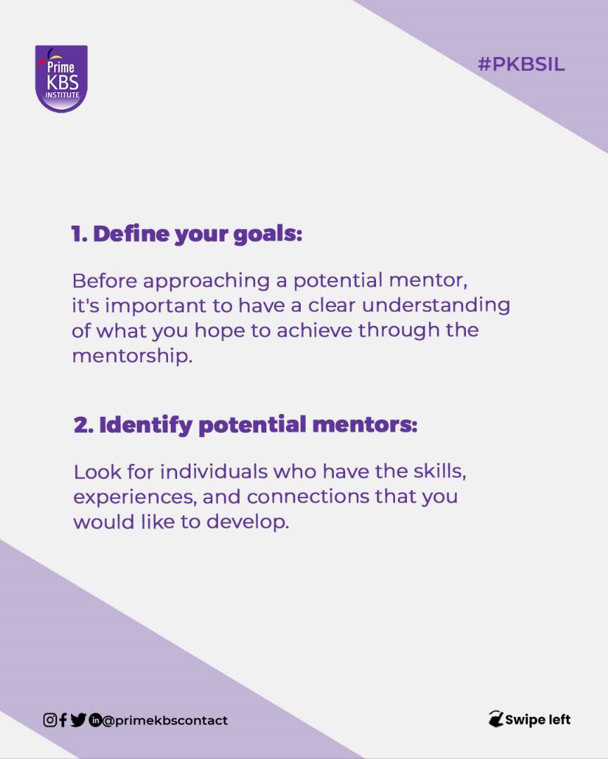 #Mentorship can be a #valuable #experience to both the #mentor and mentee.
Here are some steps to follow to get the most out of a mentorship #relationship:

#opportunity #connections #communication #pkbsil #primekbs #primekbsinstitute
