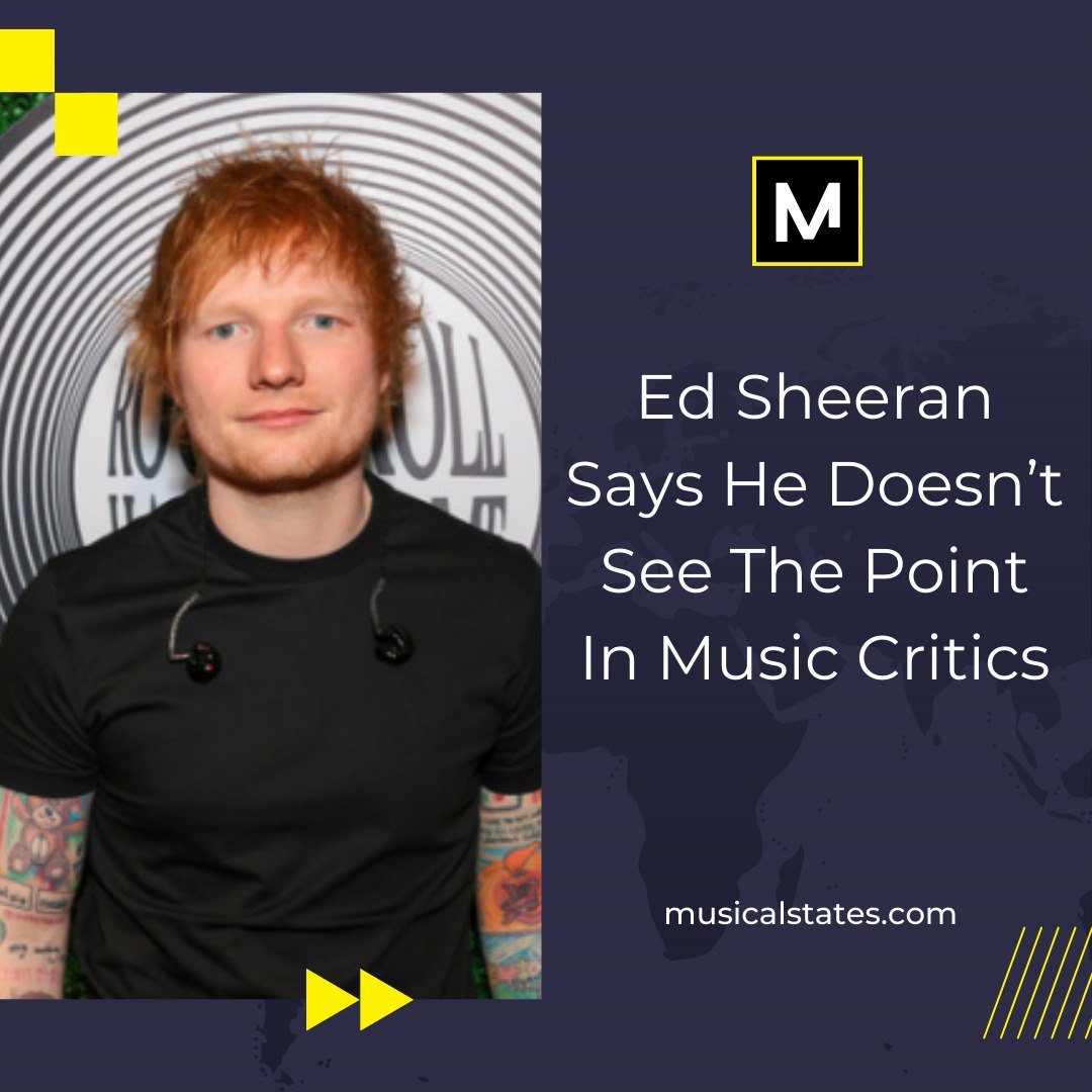 MusicalStatesHQ's tweet photo. Ed Sheeran doesn't believe in music critics! In an interview with Rolling Stone, the singer-songwriter shared his opinion on why he thinks critics are no longer needed to guide listeners.
.
.
#EdSheeran #MusicCritics #StreamingAge #RollingStone #MusicIndustry #msmagofficial https://t.co/KcIAkRPXXY