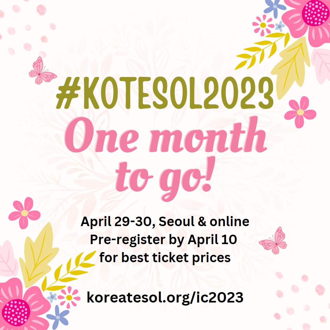 For best #KOTESOL2023 ticket prices, pre-register by April 10. koreatesol.org/ic2023