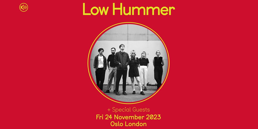 We’re buzzing to announce the fast-rising six-piece collective Low Hummer at Oslo Hackney. Taking their inspo from a world of consumerism and bad news stories sold as gospel, this band have got a lot to say. Not one to be missed.

⏰On sale this Friday