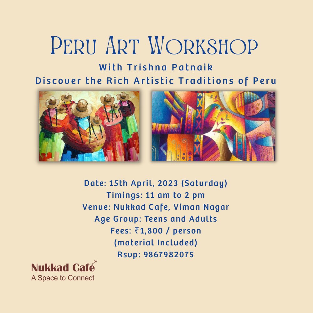NukkadCafe's tweet photo. Peru Art Workshop with Trishna Patnaik

For Query: +91 9867982075 
 
For Registration: https://t.co/yQfV5G6947 

Last day to register is 14th April, 2023.
Registrations on a first come first serve basis.

 #pune #artworkshop #vimannagar https://t.co/eXBvibYm2a