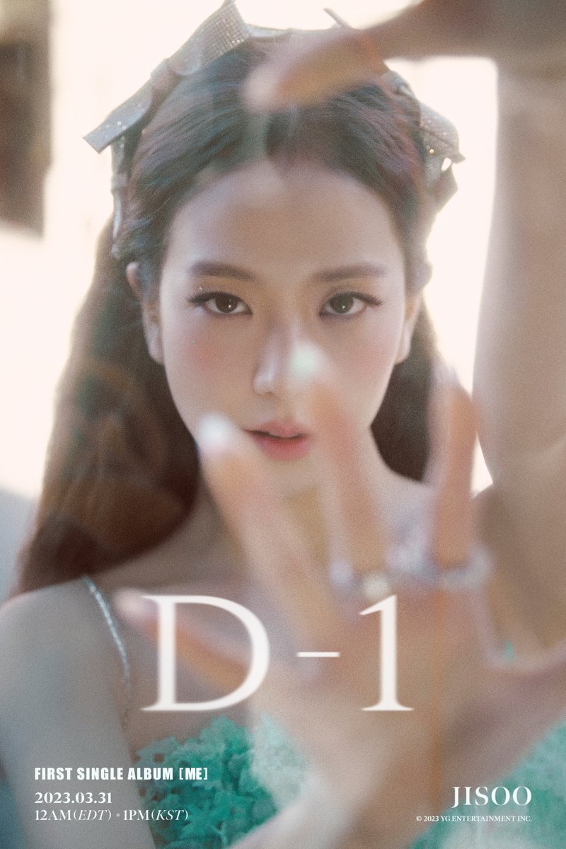 #JISOO FIRST SINGLE ALBUM [ME] D-1 POSTER #지수 #BLACKPINK #블랙핑크 #FIRSTSINGLEALBUM #ME #TITLE #꽃 #FLOWER #D_1 #20230331_12amEDT #20230331_1pmKST #RELEASE #YG