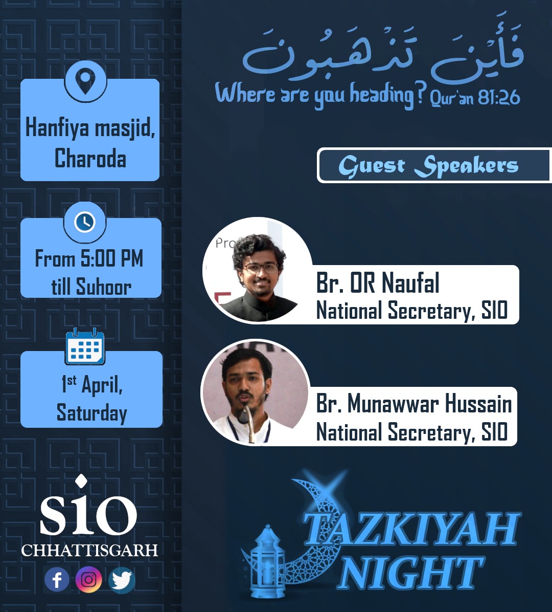 SIOBhilai's tweet photo. 🕔 1st April, Saturday 
📅From 5:00 PM till Suhoor
🛐 Hanfiya Masjid, Charoda 

With our Guests:

• Br. Munnawar Hussain(National Secretary, SIO India)
• Br. OR Naufal(National Secretary, SIO India)

Note: Arrangement for Iftar, Dinner and Sehri available.

*SIO Bhilai* https://t.co/RYFHYkyd5A