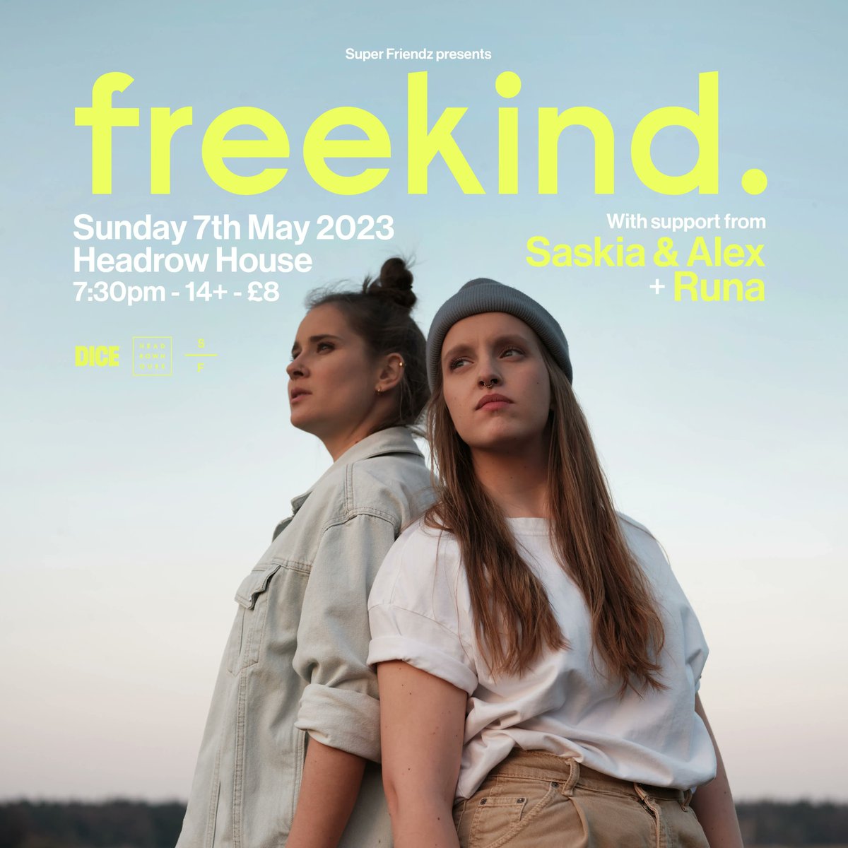 superfriendzlds's tweet photo. Joining freekind. we welcome @SaskiaGoodwill and @imnotruna on support duties to @headrowhouse for a show on Sunday 7th May. Tickets are on sale now from @dicefm at the link below...

🎟 https://t.co/VyLnWYx8Hr https://t.co/emTJJnamW2