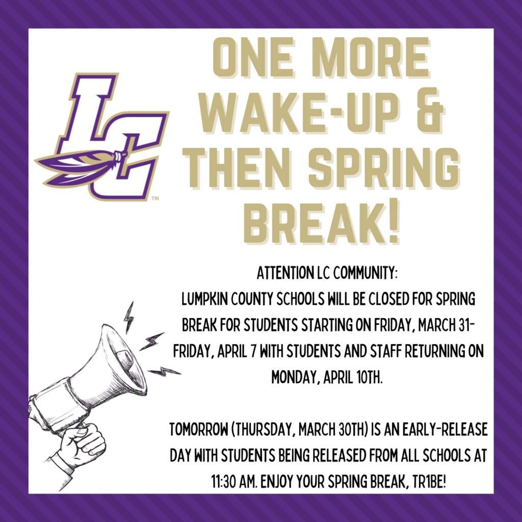 LCSS will be closed for Spring Break for students Friday, March 31-Friday, April 7 with students and staff returning on Monday, April 10th.

Tomorrow (Thursday, 3/30) is an early-release day with students released from all schools at 11:30 AM.

Enjoy your spring break, TR1BE!