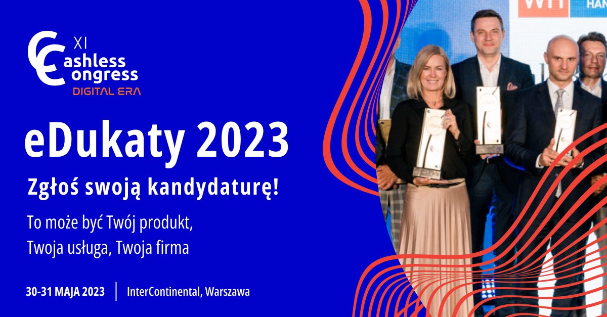 #CashlessCongress
Trwa rejestracja kandydatur do eDukatów 2023, branżowych nagród za szczególne dokonania w ostatnim roku. Czekamy na wasze zgłoszenia do 7 maja. Zachęcam do zapisywania swoich kandydatur przez formularz na stronie.
cashlesscongress.pl/edukaty-2023/