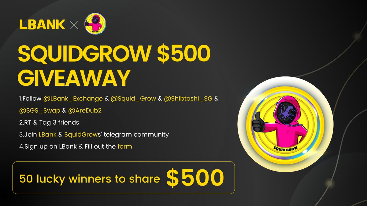 LBank_Exchange's tweet photo. 🎊$SQUIDGROW #Airdrop!

💰 50  lucky winners share $500!

🔔 Mar. 29th 8:00 – Apr. 5th 8:00 (UTC)

✅ Follow @LBank_Exchange &amp; @Squid_Grow&amp; @Shibtoshi_SG &amp; @SGS_Swap &amp; @AreDub2
✅ RT&amp;Tag 3 friends
✅Join our tg group
✅ Sign up on LBank &amp; Fill out: https://t.co/V59oovdpm9 https://t.co/9B67yO8Uk7