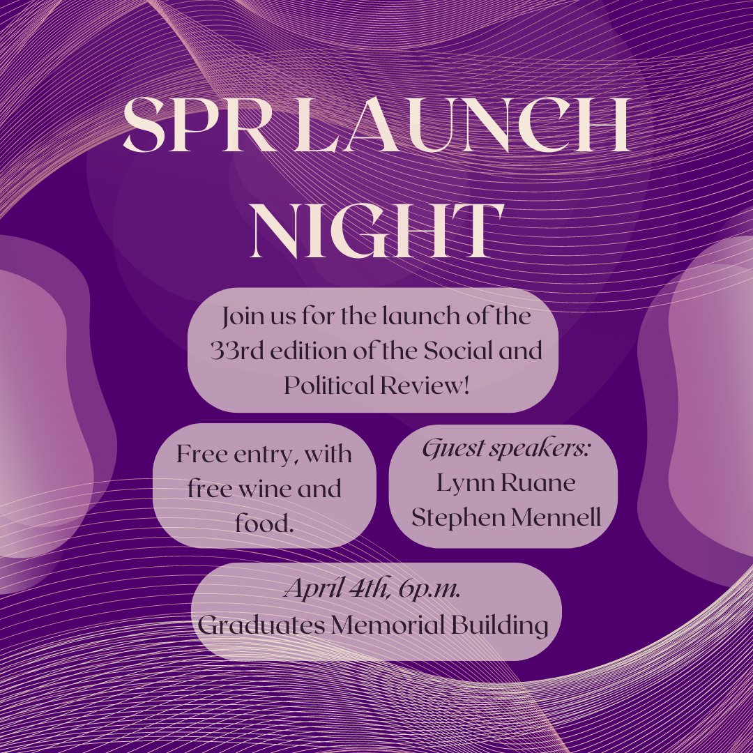 trinityspr's tweet photo. The SPR is pleased to announce the launch of its 33rd edition on April 4th at 6p.m. in the Graduates Memorial Building.

We will be joined by guest speakers Lynn Ruane and Stephen Mennell. Entry is free, with free refreshments.

We look forward to seeing you there! https://t.co/AsOBTp4hCc