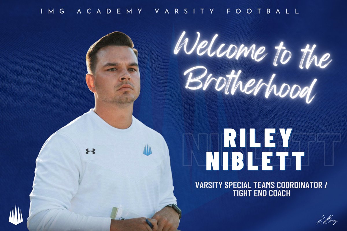IMG Varsity Football Program 

✍️New Hire
🧢Riley Niblett <a href="/CoachRNiblett/">Riley Niblett</a> 
 
<a href="/IMGAFootball/">IMG Academy Football</a> #Brotherhood